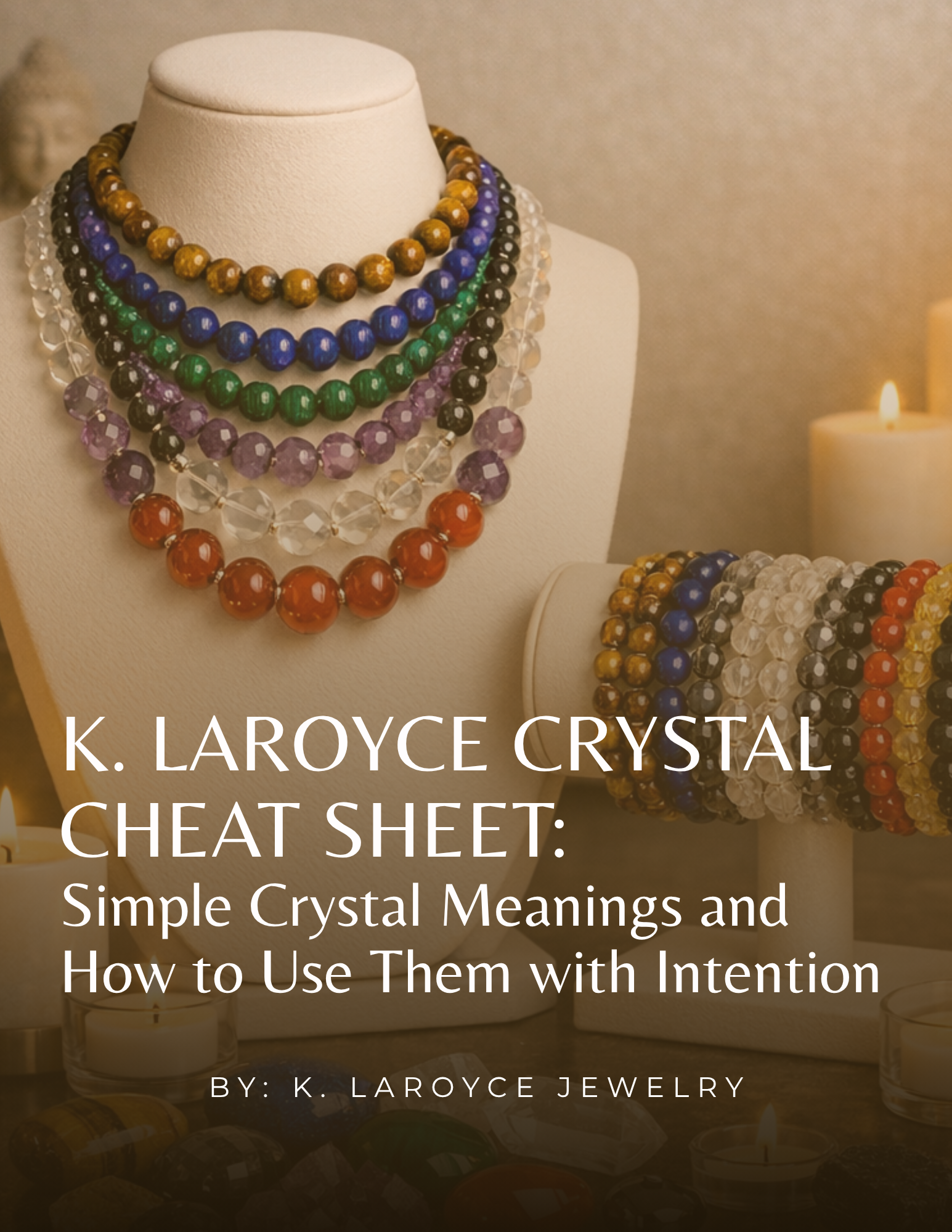K. LaRoyce Crystal Cheat Sheet: Simple Crystal Meanings and How to Use Them with Intention (Digital Download)